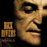 Dick Rivers : Mister D
